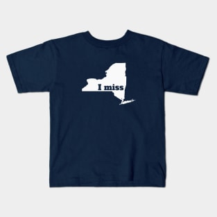 I Miss New York - My Home State Kids T-Shirt